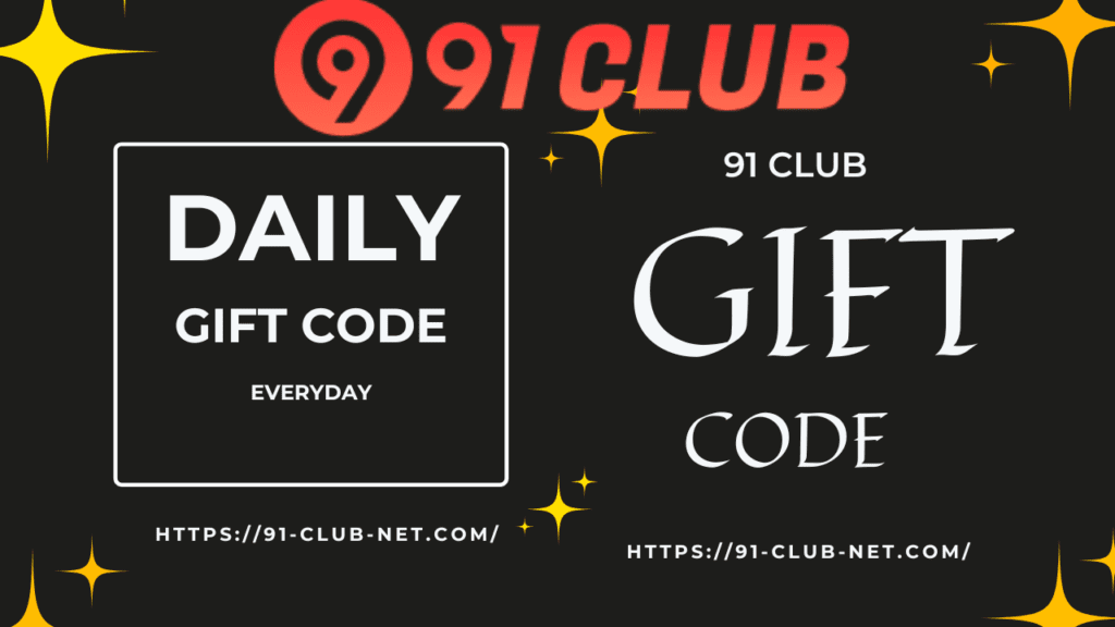 91 Club Daily Gift Code for Exclusive Rewards and Bonuses